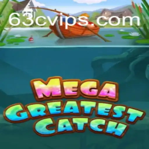 MegaGreatestCatch: Dive into the Ultimate Fishing Adventure with 63C