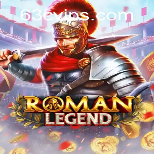 RomanLegend: Unveiling the Epic Journey in the World of 63C